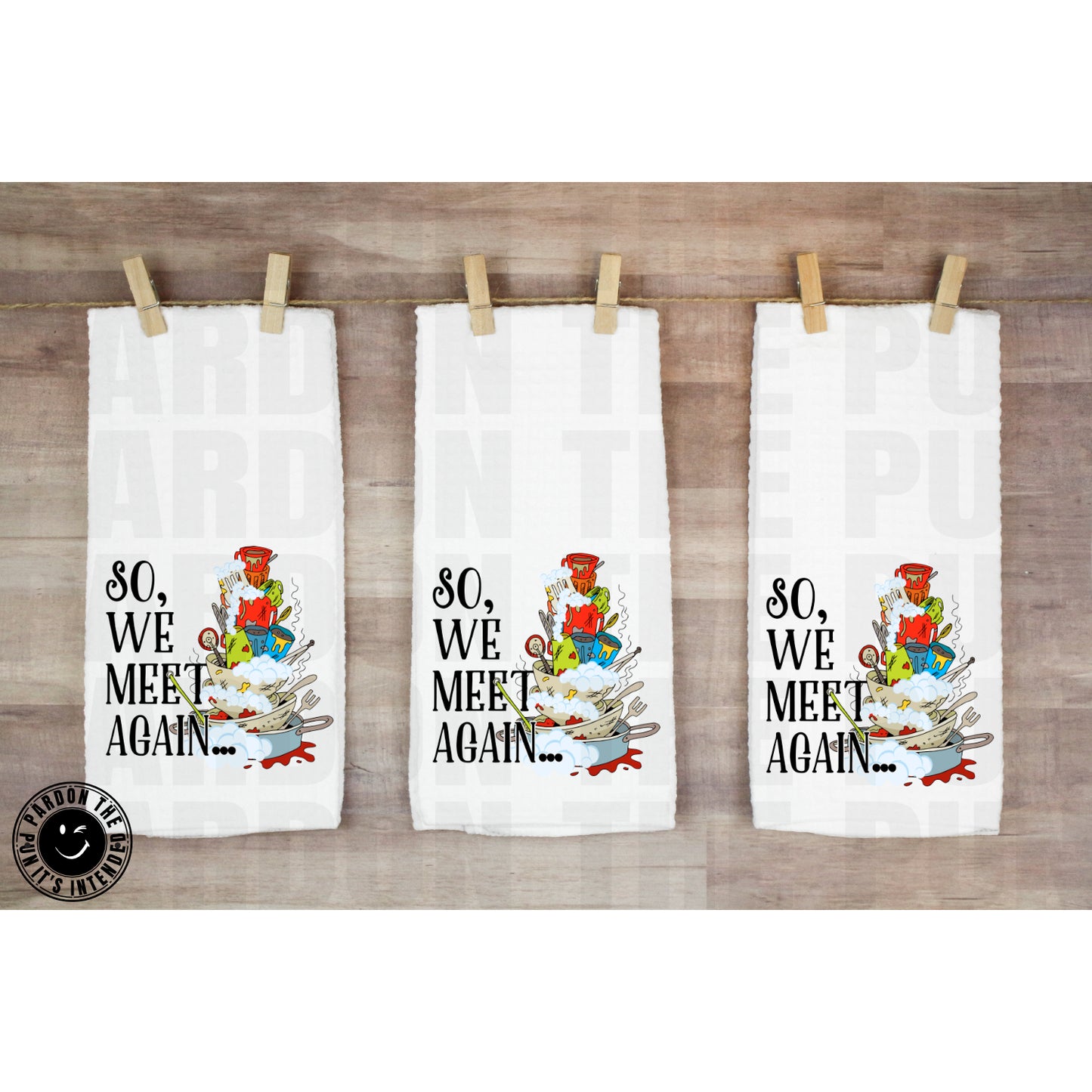 So We Meet Again Tea Towel