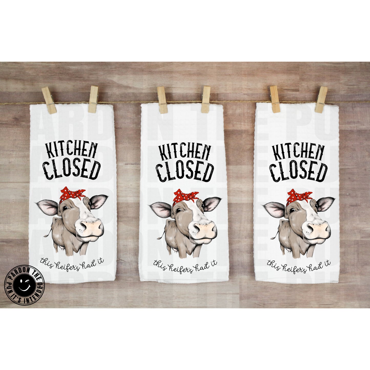 Kitchen Closed This Heifer's Had It Tea Towel