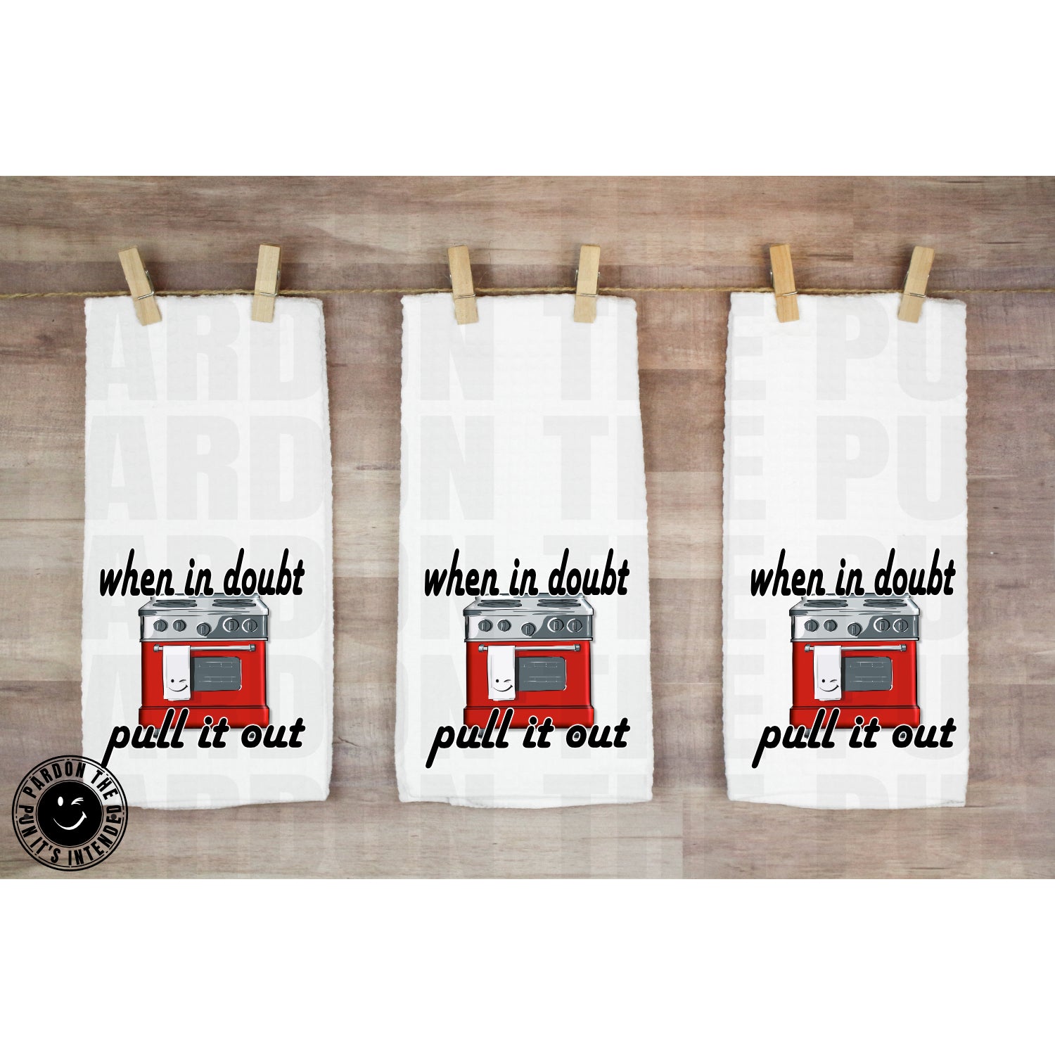 When In Doubt Pull It Out Tea Towel
