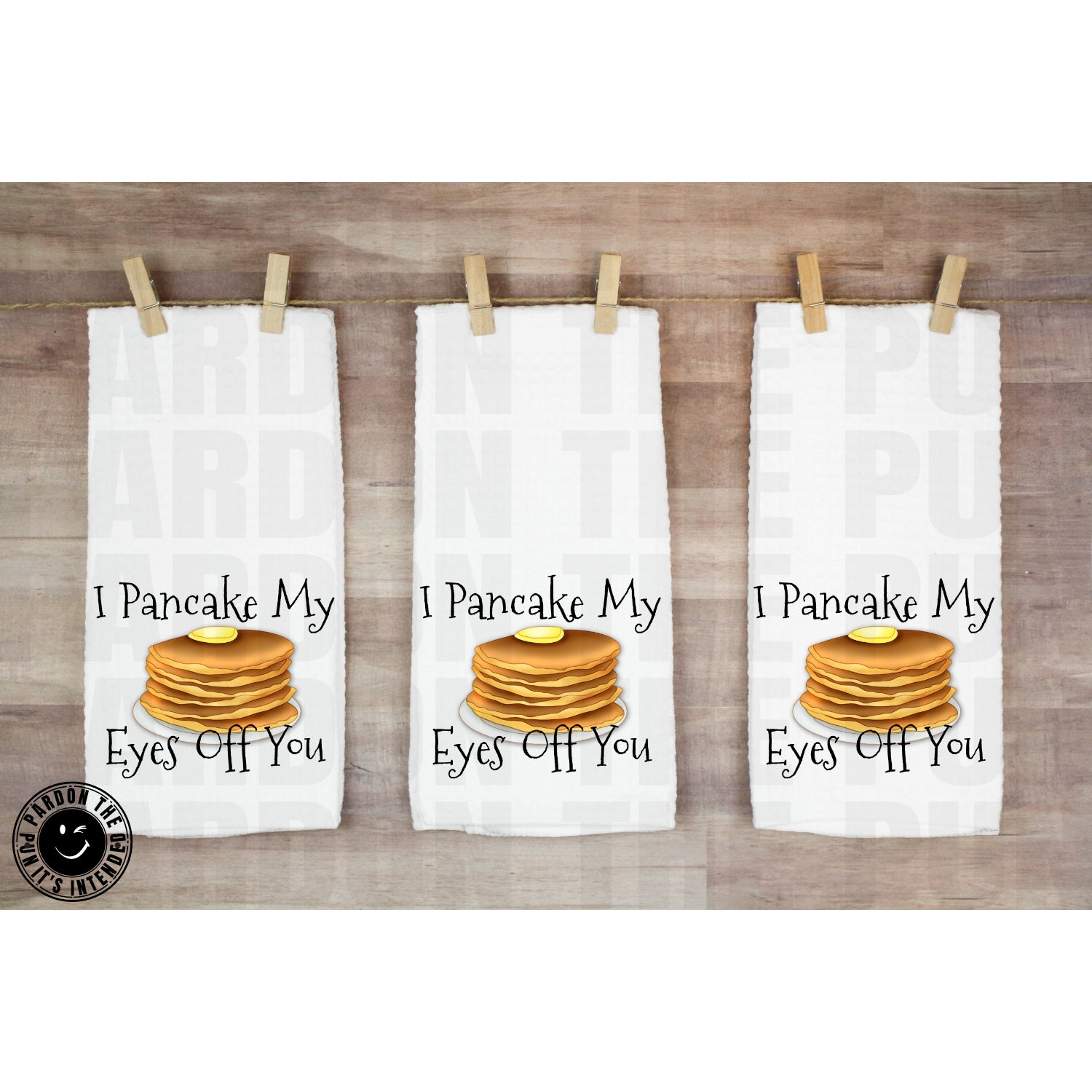 I Pancake My Eyes Off You Tea Towel