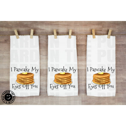 I Pancake My Eyes Off You Tea Towel