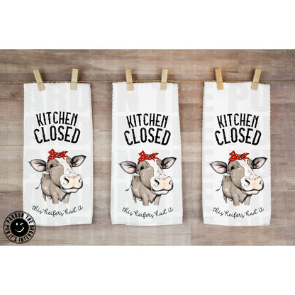 Kitchen Closed This Heifer's Had It Tea Towel