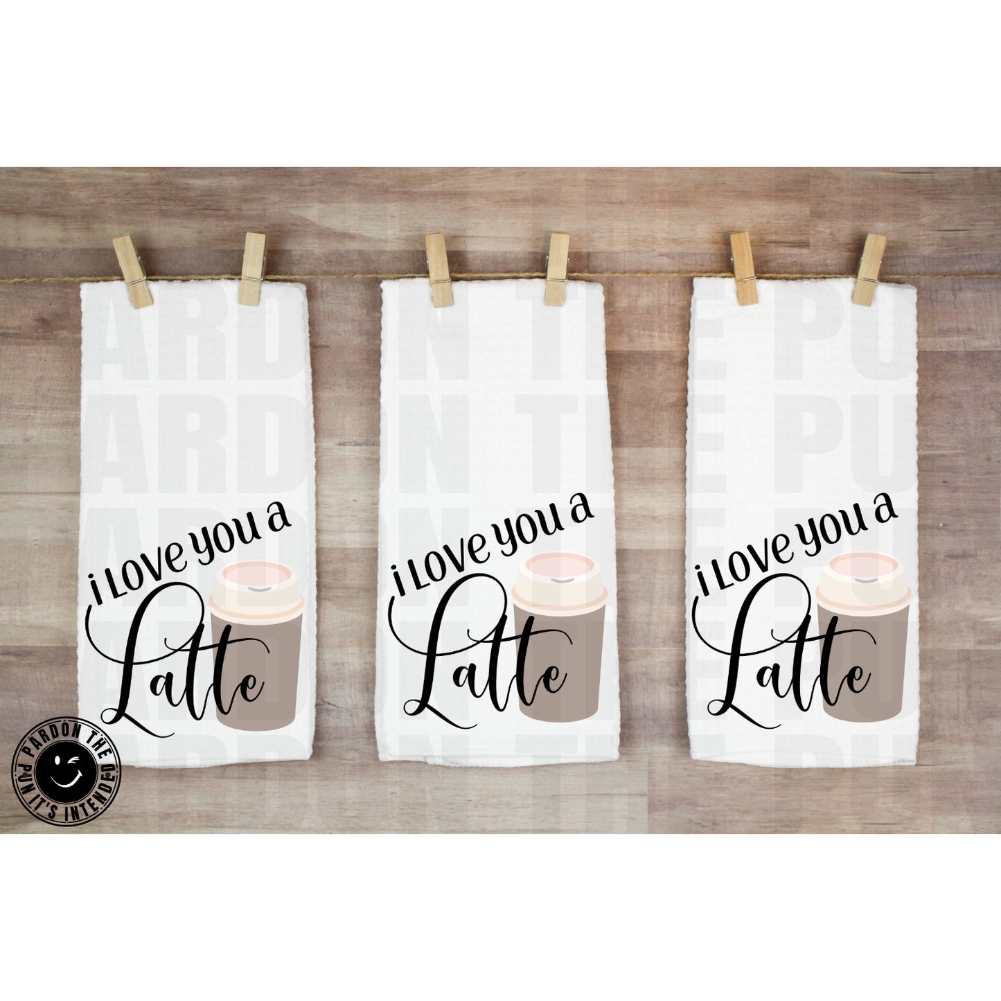 I Love You A Latte Tea Towel