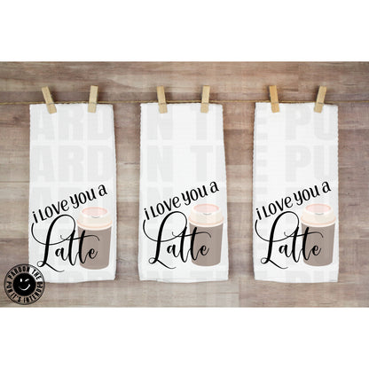 I Love You A Latte Tea Towel
