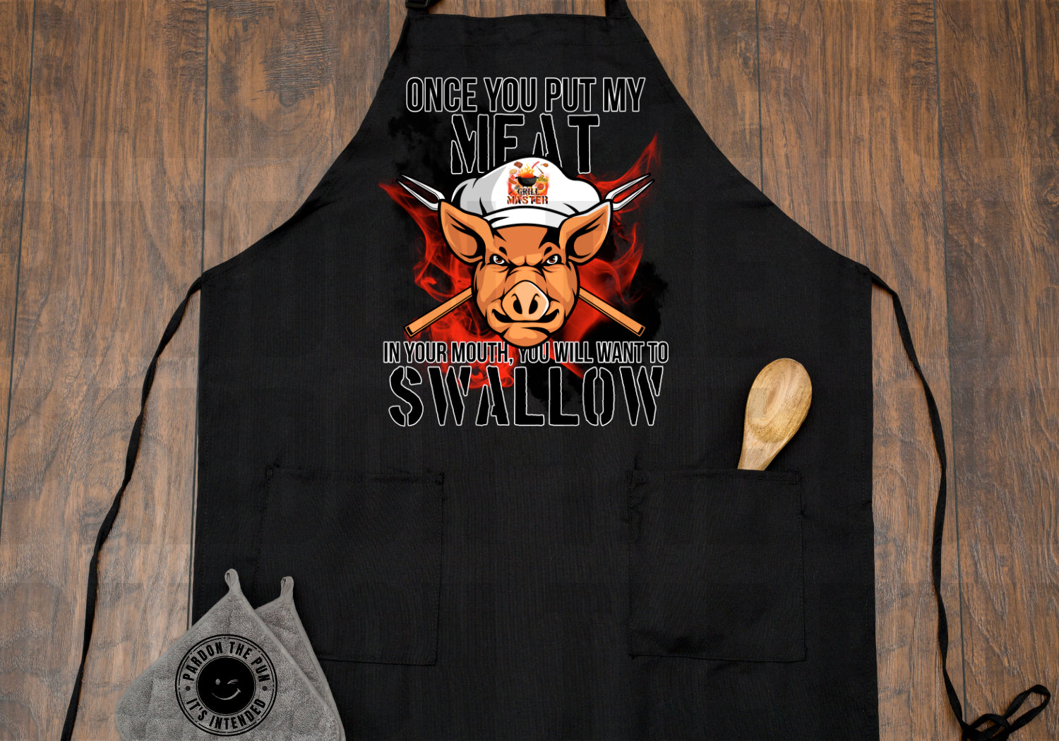 Once You Put My Meat In Your Mouth Apron