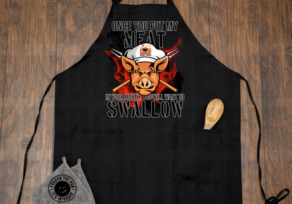 Once You Put My Meat In Your Mouth Apron