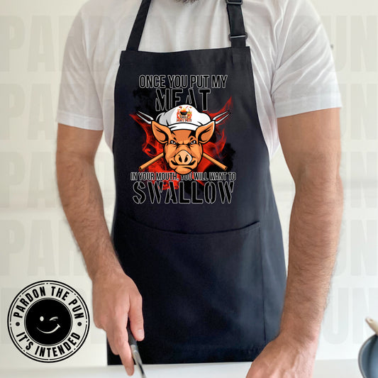 Once You Put My Meat In Your Mouth Apron